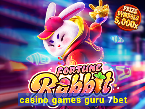 casino games guru 7bet